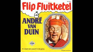 André van Duin  Flip Fluitketel [upl. by Sosthena]