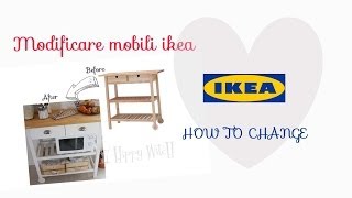 Modificare mobili IKEA ❤ Change IKEA furniture [upl. by Liberati]