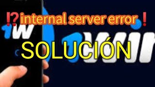 Internal server error 1WIN SOLUCIÓN [upl. by Neraj]