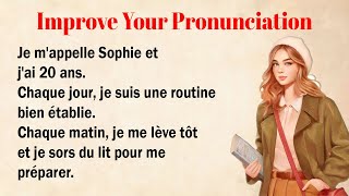 Perfect Your French Pronunciation  Learn French with a short story for Beginners A1A2 [upl. by Erdnassac]