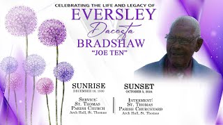 Celebrating the Life amp Legacy of Eversley Dacosta Bradshaw  Joe Ten [upl. by Bailar394]