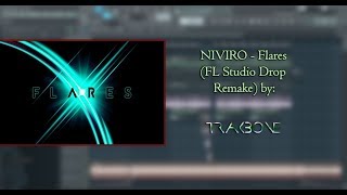 NIVIRO  Flares FL Studio Drop Remake  TrakBone [upl. by Nalahs691]