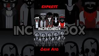 Incredibox express vs Orin ayo  Incredibox Mod incredibox incrediboxmod express orinayo [upl. by Spoor]