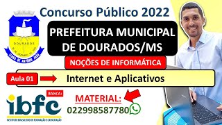 01  Internet e Aplicativos  Concurso da Prefeitura Municipal de Dourados MS  Banca IBFC 2022 [upl. by Mullen834]