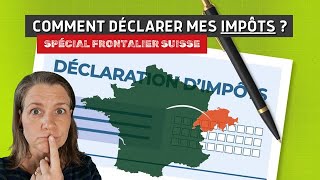 FRONTALIER SUISSE  Comment déclarer mes IMPÔTS en France [upl. by Yuma]