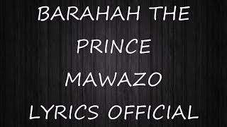 Baraka The PrinceMawazo Official Lyrics [upl. by Yorke]