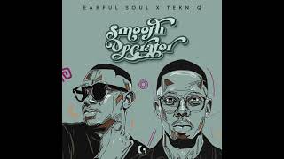 Earful Soul amp TekniQ Smooth Operator [upl. by Worthy]