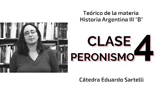 Clase 4 quotPeronismoquot prof Marina Kabat Teórico de materia Historia Argentina III B Cátedra Sartelli [upl. by Amick]