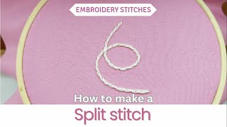 Learn how to make a Split stitch [upl. by Gentilis]