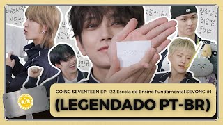 GOING SEVENTEEN EP 122 Escola de Ensino Fundamental SEVONG 1 Legendado PTBR [upl. by Sivra711]