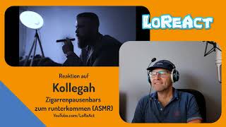 👏👏👏 Kollegah Zigarrenpausenbars zum runterkommen ASMR Reaktion  LoReAct reagiert  Der Boss [upl. by Artemis338]