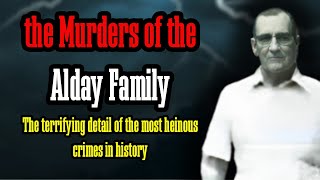 Unearthing The Chilling Crimes Against The Alday Family [upl. by Leuqram739]