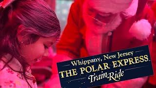 Magical Polar Express Train Ride The Ultimate Holiday Adventure Whippany NJ Full Show 2023 [upl. by Lion]