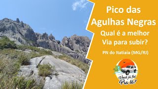 Qual é a melhor via para subir o Pico das Agulhas Negras Via do Útero ou Pontão 293 [upl. by Letnwahs793]