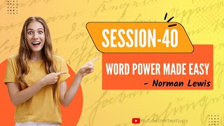 Word Power Made Easy  Norman Lewis  Session 40  Competitive Exams  Easy Vocabulary [upl. by Skvorak]