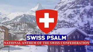 National Anthem of Switzerland  Swiss Psalm  National Anthem of the Swiss Confederation [upl. by Idroj268]