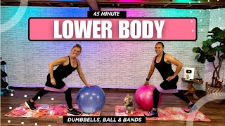 45 Min  Toned LOWER BODY WORKOUT  Ball Dumbbells and Booty Bands [upl. by Ieppet178]