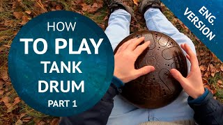 How to play Tank Drum Lesson №1 General Info  Steel Tongue drum Tutorial [upl. by Hiett]