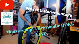 Présentationmontage mousses pepis tire noodle ROKK LINE [upl. by Leahcimsemaj]