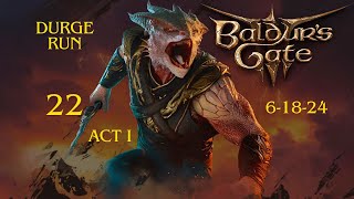 Lets Play Baldurs Gate 3 DURGE Act II We Fight Our Way to Kethric and Fight God22 [upl. by Tooley381]