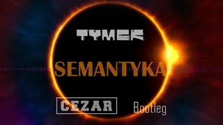 TYMEK SEMANTYKA CEZAR Bootleg [upl. by Atnauqahs]