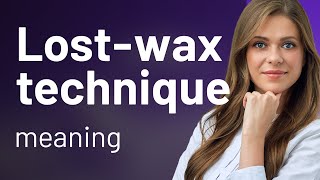 Unveiling the Mystery The LostWax Technique Explained [upl. by Juan]