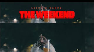 Leeky G Bando  The Weekend Official Music Video [upl. by Etnomal]