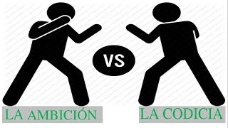 Ambición VS Codicia [upl. by Annaed]