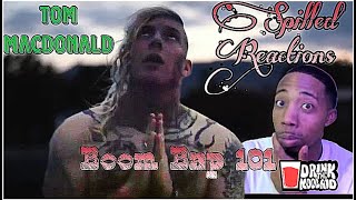 NEW Tom Macdonald Boom Bap 101 Reaction SPiLLED REACTIONS [upl. by Wright]