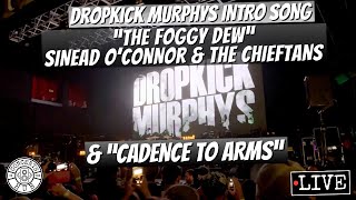 Dropkick Murphys Intro quotThe Foggy Dewquot by Sinead OConnor amp The Chieftans and quotCadence To Armsquot LIVE [upl. by Previdi]