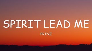 Prinz  Spirit Lead Me Lyrics🎵 [upl. by Zeiger]