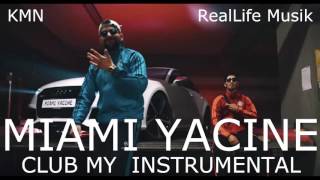 MIAMI YACINE  CLUB MY INSTRUMENTAL Beat [upl. by Mik]