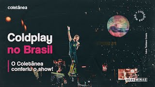 Coldplay no Brasil  O Coletânea conferiu o show [upl. by Ruhtracam]