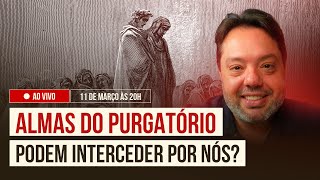 As almas do purgatório podem interceder por nós Sim ou não Descubra a resposta aqui [upl. by Ostap]