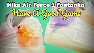 HAVE A GOOD GAME Nike Air Force 1 Fontanka DETAILED LOOK and Release Update [upl. by Adnor]