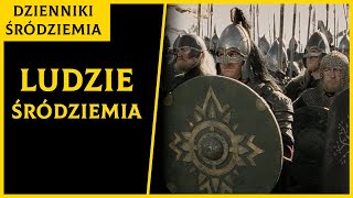 Ludzie Śródziemia Dzienniki Śródziemia [upl. by Annawahs]