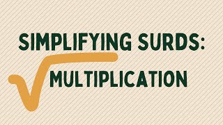 Multiplying Surds Simplification [upl. by Naquin]