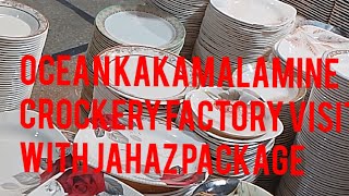 A visit to a ocean kakamalamine crockery Factory [upl. by Palecek238]