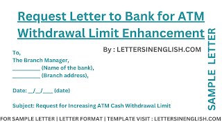 Request Letter to Bank for ATM Withdrawal Limit Enhancement [upl. by Rabbi]