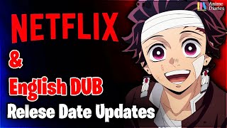 Demon Slayer Season 4 Netflix and English Dub Release Date Updates [upl. by Aleafar]