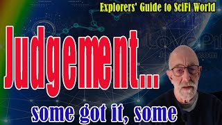 Judgement  Some Got It Some Dont  Explorers Guide To Scifi World  Clif High [upl. by Drud429]