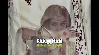 Fakeeran  Slowed and Reverb  Nooran Sisters  Sufi  Lowkey Obsessions [upl. by Alexandr]