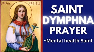 Prayer to St Dymphna  For Mental or Emotional Disorders [upl. by Ilarrold]