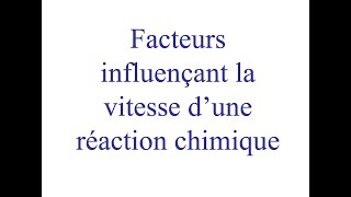 Chimie pour les amis de secondaire 5  facteurs influençant la vitesse dune réaction chimique [upl. by Shannon]