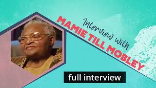 Mamie Till Mobley full interview [upl. by Sira]