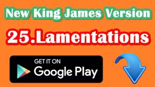 NKJV Audio Bible 25 Lamentations OLD TESTAMENT New King James Version Bible [upl. by Davon]