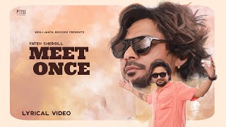 Meet Once Lyrical Video Fateh Shergill  Latest Punjabi Songs 2024  New Punjabi Song [upl. by Regnig762]