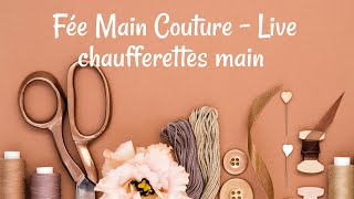 Live Couture  créer des chaufferettes main [upl. by Annaid279]