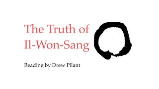 The Truth of IlWonSang Reading by Drew Pilant [upl. by Vedetta601]