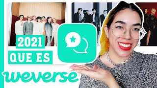 2021 Qué es WEVERSE Cómo usar la aplicación  Explicación en menos de 5 minutos amp WEVERSE SHOP [upl. by Thordia]